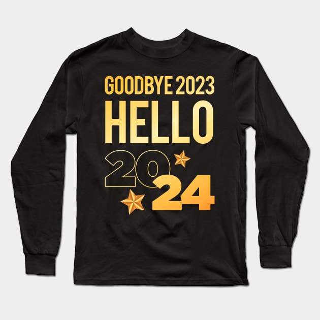 Goodbye 2023 Hello 2024 New Year Party Long Sleeve T-Shirt by Crea8Expressions